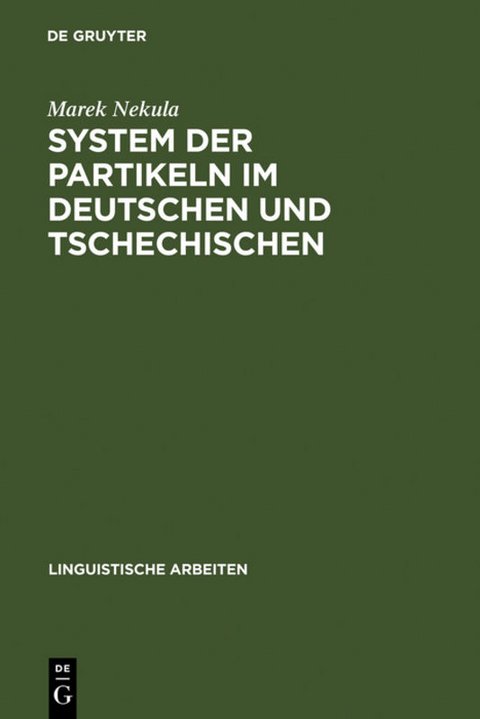 System der Partikeln im Deutschen und Tschechischen - Marek Nekula