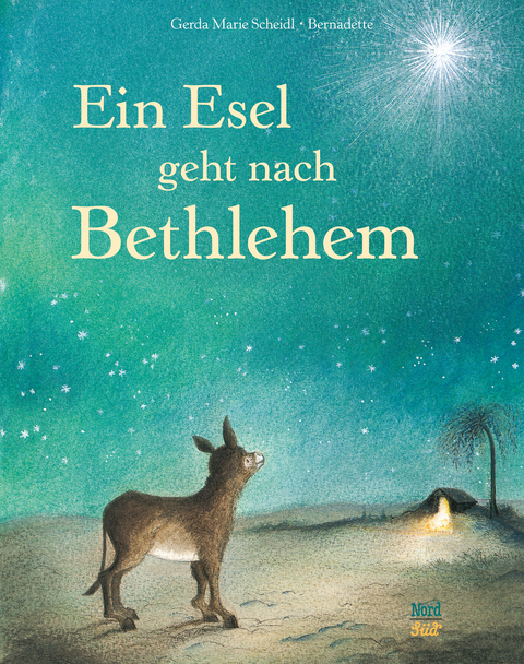 Ein Esel geht nach Bethlehem - Gerda Marie Scheidl