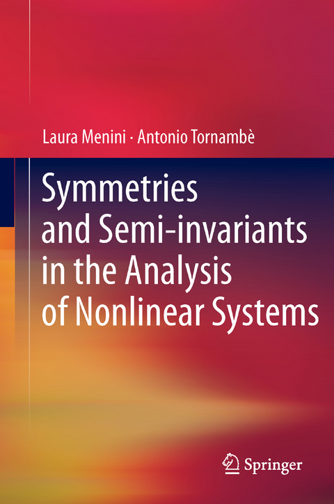 Symmetries and Semi-invariants in the Analysis of Nonlinear Systems - Laura Menini, Antonio Tornambè