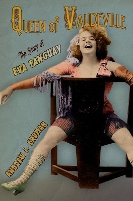 Queen of Vaudeville - Andrew L. Erdman