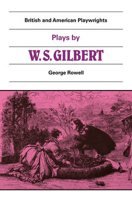 Plays by W. S. Gilbert - 