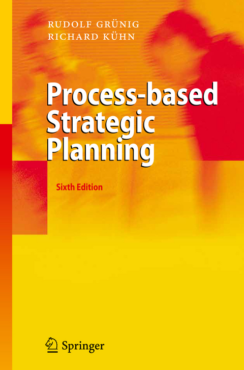 Process-based Strategic Planning - Rudolf Grünig, Richard Kühn