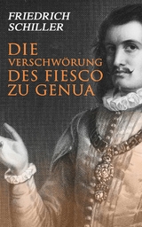 Die Verschwörung des Fiesco zu Genua -  Friedrich Schiller