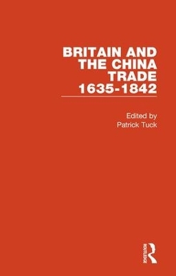 Britain and the China Trade, 1635-1842 - 