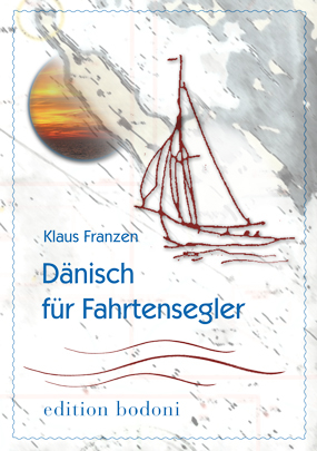 Dänisch für Fahrtensegler - Klaus Franzen