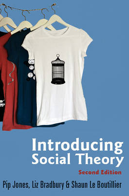 Introducing Social Theory - Pip Jones, Liz Bradbury, Shaun LeBoutillier