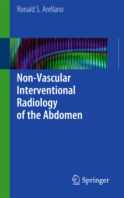 Non-Vascular Interventional Radiology of the Abdomen - Ronald S. Arellano