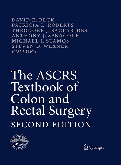 The ASCRS Textbook of Colon and Rectal Surgery - 