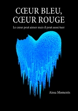 Coeur bleu coeur rouge - Aissa Moments