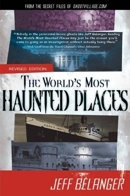 World'S Most Haunted Places - Jeff Belanger