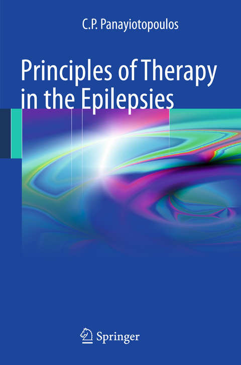 Principles of Therapy in the Epilepsies - C. P. Panayiotopoulos