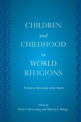 Children and Childhood in World Religions - 