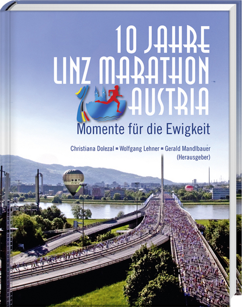 10 Jahre Linz Marathon Austria - Ewald Tröbinger