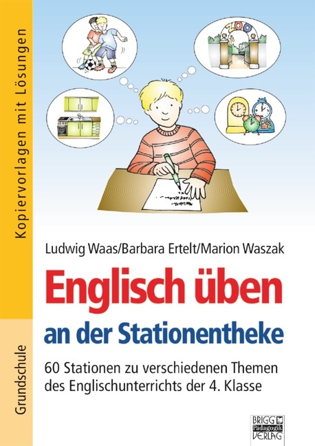 Englisch üben an der Stationentheke / 4. Klasse - 60 Stationen zu verschiedenen Themen des Englischunterrichts der 4. Klasse