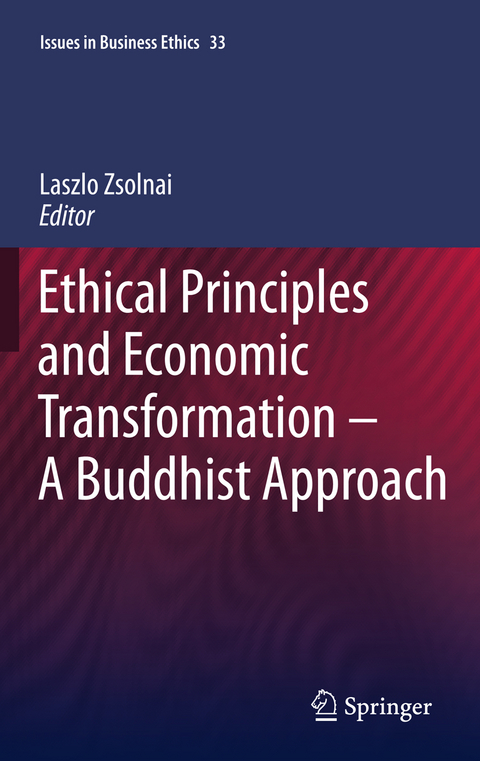 Ethical Principles and Economic Transformation - A Buddhist Approach - 