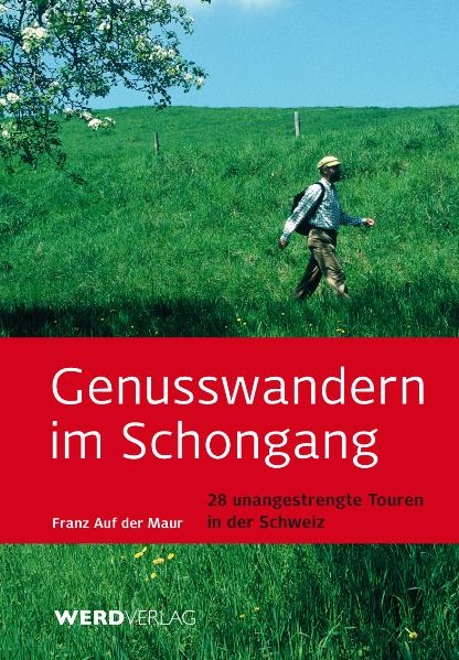 Genusswandern im Schongang - Franz Auf der Maur