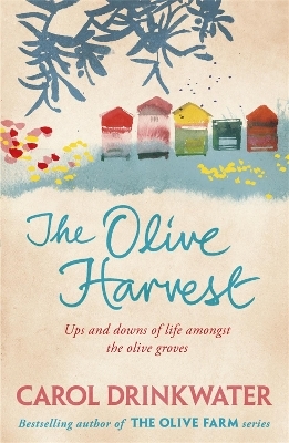 The Olive Harvest - Carol Drinkwater