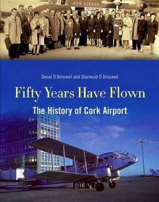 Fifty Years Have Flown - Diarmuid O Drisceoil, Donal O Drisceoil