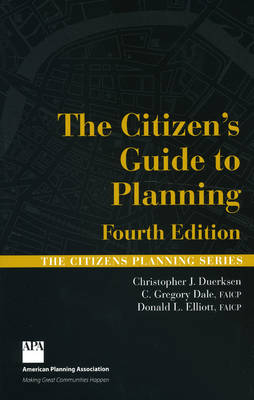 The Citizen's Guide to Planning 4th Edition - Christopher Duerksen, Gregory C Dale, Donald L Elliott