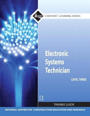 Electronic Systems Technician Trainee Guide, Level 3 -  NCCER