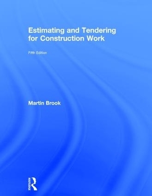 Estimating and Tendering for Construction Work - Martin Brook