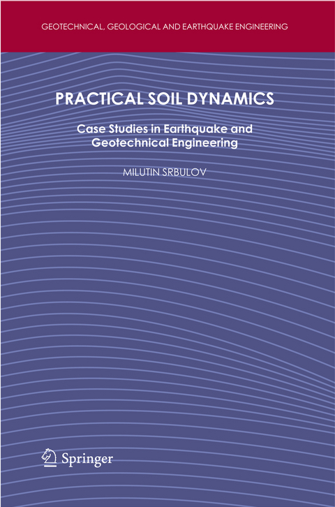 Practical Soil Dynamics - Milutin Srbulov