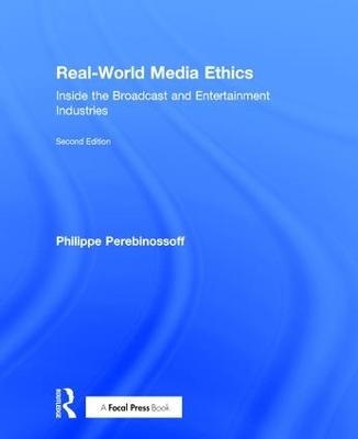 Real-World Media Ethics - Philippe Perebinossoff