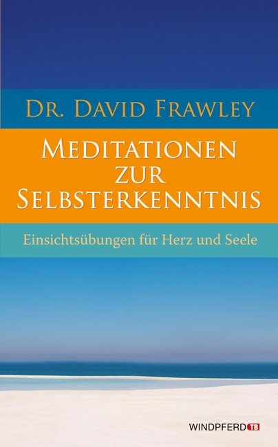 Meditationen zur Selbsterkenntnis - David Frawley