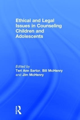 Ethical and Legal Issues in Counseling Children and Adolescents - 