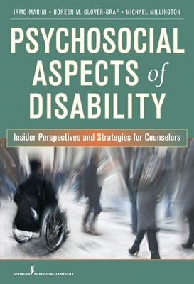 Psychosocial Aspects of Disability - Irmo Marini, Noreen M. Glover-Graf, Michael Millington