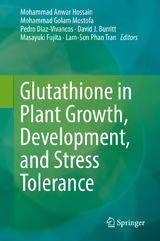 Glutathione in Plant Growth, Development, and Stress Tolerance - 