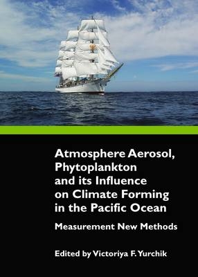 Atmosphere Aerosol, Phytoplankton and its Influence on Climate Forming in the Pacific Ocean - 