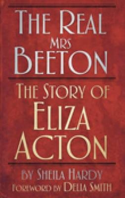 The Real Mrs Beeton - Sheila Hardy