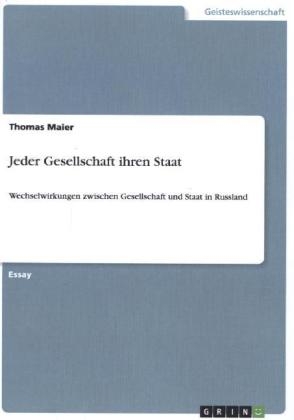 Jeder Gesellschaft ihren Staat - Thomas Maier