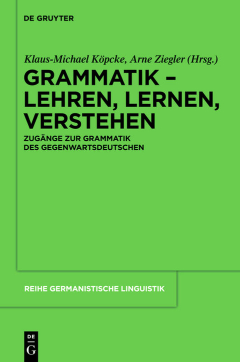 Grammatik – Lehren, Lernen, Verstehen - 