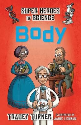 Superheroes of Science Body - Tracey Turner