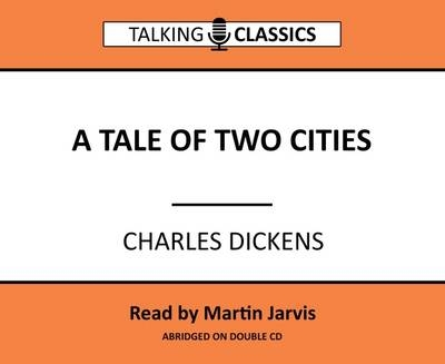 A Tale of Two Cities - Charles Dickens