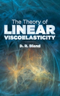 Theory of Linear Viscoelasticity - D. Bland