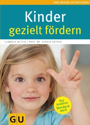 Kinder gezielt fördern - Cornelia Nitsch, Gerald Hüther