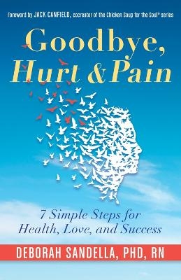 Goodbye, Hurt & Pain - Deborah Sandella