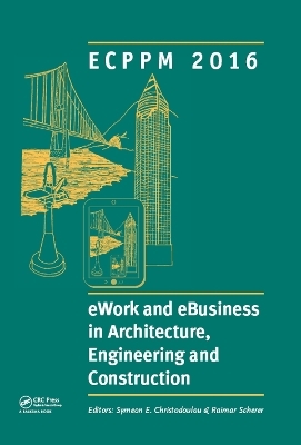 eWork and eBusiness in Architecture, Engineering and Construction: ECPPM 2016 - 