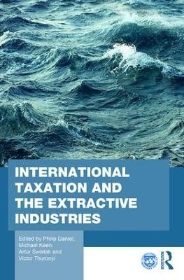 International Taxation and the Extractive Industries - 