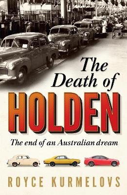The Death of Holden - Royce Kurmelovs