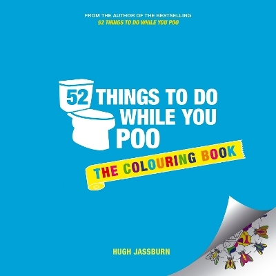 52 Things to Do While You Poo - Hugh Jassburn