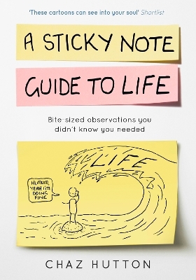 A Sticky Note Guide to Life - Chaz Hutton