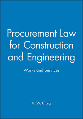 Procurement Law for Construction and Engineering - R. W. Craig