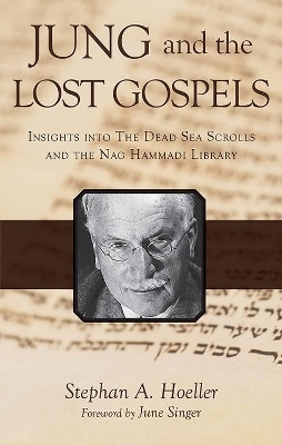 Jung and the Lost Gospels - Stephan A. Hoeller