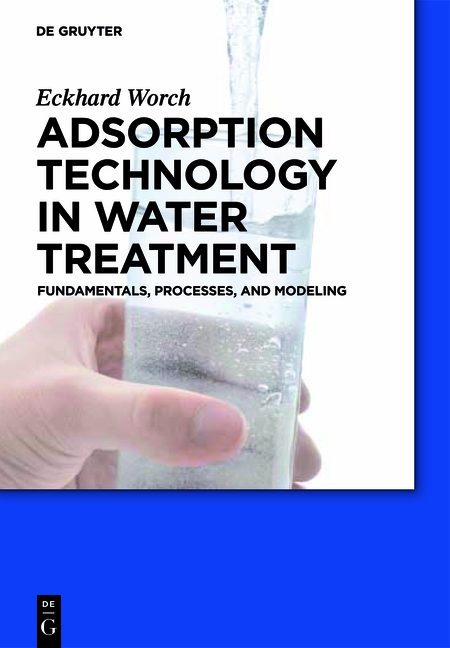 Adsorption Technology in Water Treatment - Eckhard Worch