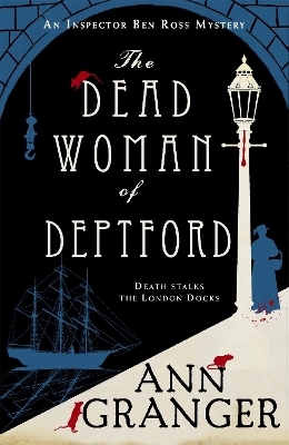 The Dead Woman of Deptford (Inspector Ben Ross mystery 6) - Ann Granger