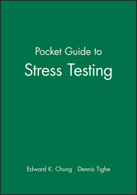 Pocket Guide to Stress Testing - Edward K. Chung, Dennis A. Tighe